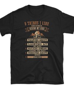 5 Things I Like Almost As Riding My Bike T Shirt