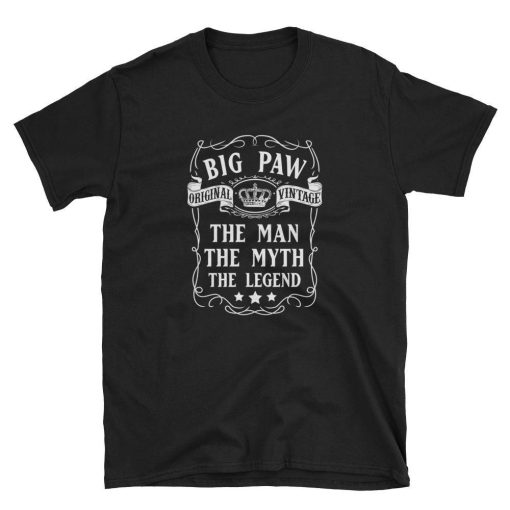 Big Paw The Man The Myth The Legend T Shirt