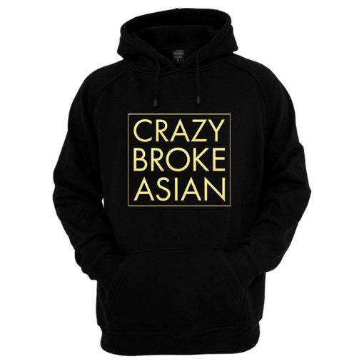 Crazy Broke Asian Hoodie