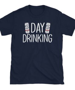 Day Drinking T Shirt