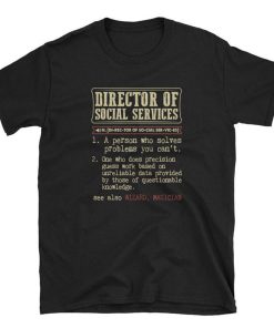 Director of Social Services Definition T Shirt