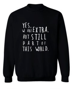 Extra World Sweatshirt