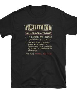 Facilitator Definition T Shirt