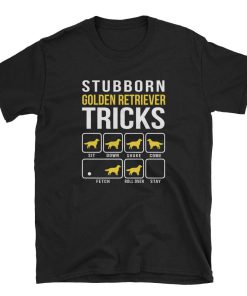 Golden Retriever Stubborn Tricks T Shirt
