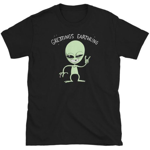 Greetings Earthling T Shirt