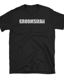 Groomsman T Shirt