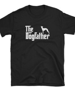 Italian Greyhound Dogfather T Shirt