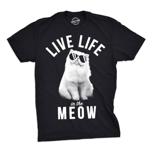 Live Life in the Meow T Shirt