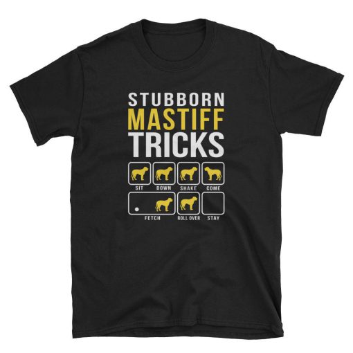 Mastiff Stubborn T Shirt