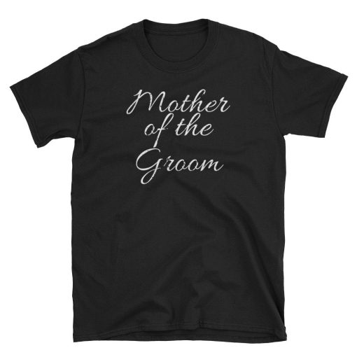 Mother Of The Groom T Shirt