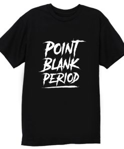 Point Blank Periode T Shirt