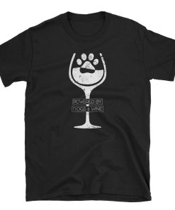 Powered By Dogs And Wine T Shirt