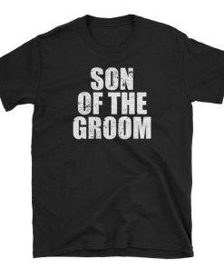 Son Of The Groom T Shirt