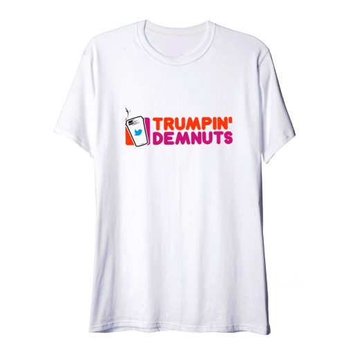 Trumpin Demnuts Parody Dunkin Donuts T Shirt