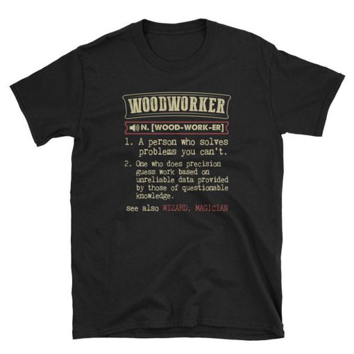 Woodworker Definition T Shirt