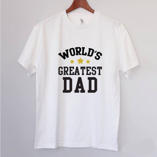 Worlds Greatest DAD T Shirt