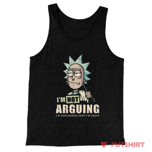 Im Not Arguing Rick And Morty Tank Top