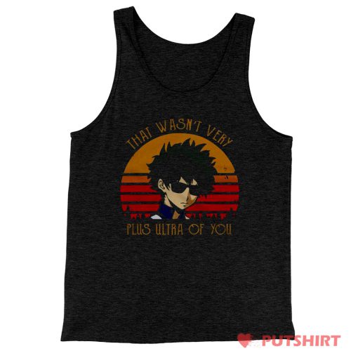 That Wasn't Very Plus Ultra of You Tank Top