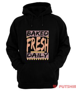 Baked Fresh Daily Hoodie