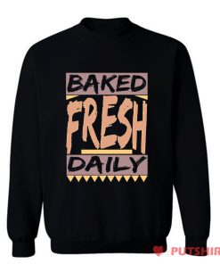 Baked Fresh Daily Sweatshirt