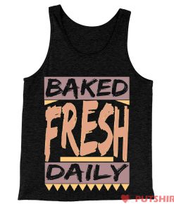 Baked Fresh Daily Tank Top