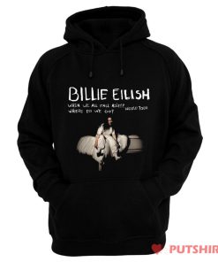 Billie Eilish T Shirt Where Do We Go World Tour Hoodie