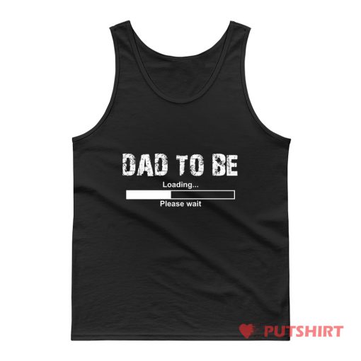 Dad To Be Funny Tank Top