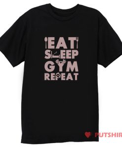 Eat Sleep Gym Repeat TShirt