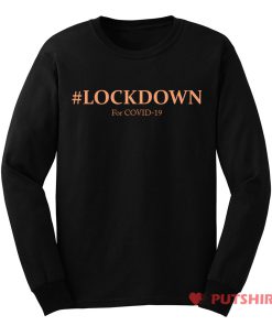 Lockdown Covid 19 Long Sleeve