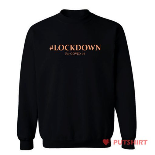 Lockdown Covid 19 Sweatshirt