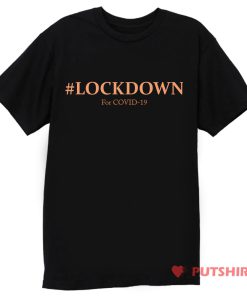 Lockdown Covid 19 T Shirt