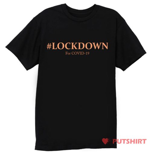 Lockdown Covid 19 T Shirt