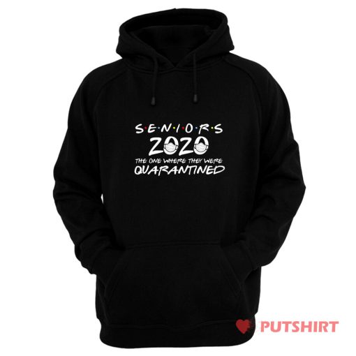 Senior 2020 The One Where They Are Quarantined Hoodie