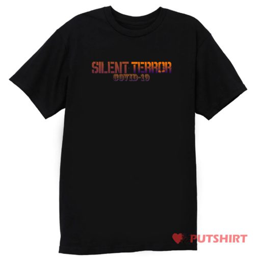 Silent Terror Covid 19 T Shirt