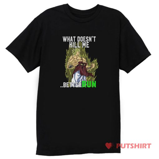 What Doesnt Kill Me Better Run Brolly T Shirt