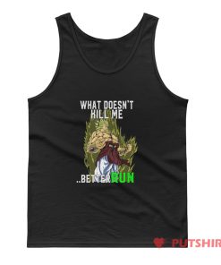 What Doesnt Kill Me Better Run Brolly Tank Top