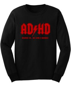ADHD Highway to Hey Long Sleeve
