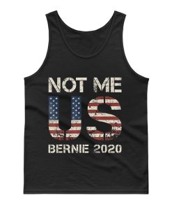 Bernie 2020 Not Me US Bernie Sanders Tank Top