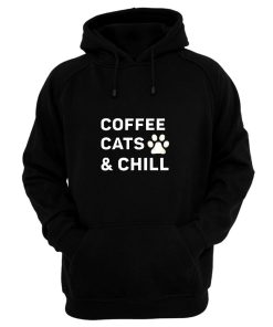 Coffee Cats And Chill Hoodie