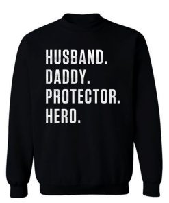 Dad Hero Husband Sweatshirt
