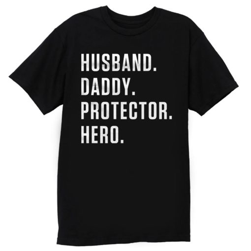 Dad Hero Husband T Shirt