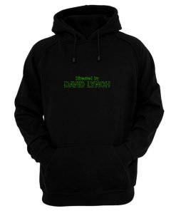 Directed by David Lynch Funny Meme Hoodie