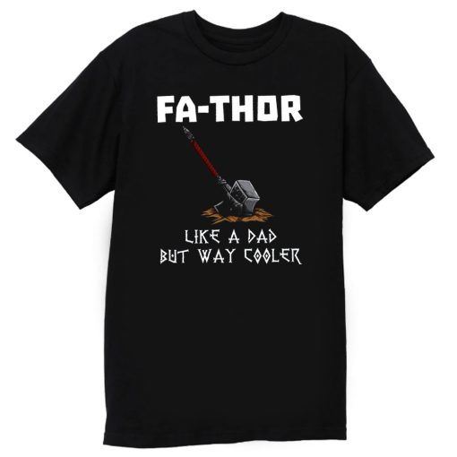 Fa Thor Viking Fathers Day T Shirt