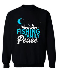 Fishing Family Peace Sweatshirt