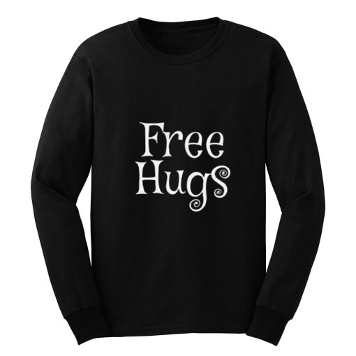 Free hugs Long Sleeve