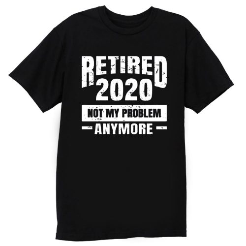 Funny Retirement T Shirt 