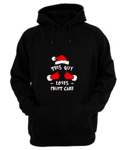 Funny Xmas This Guy Loves Fruit Cake T Shirt Hoodie