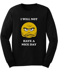 Grumpy Emoji I Will Not Have A Nice Day Long Sleeve