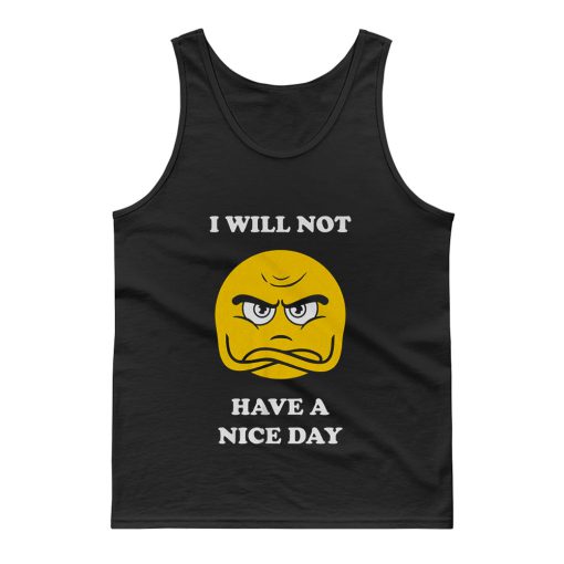 Grumpy Emoji I Will Not Have A Nice Day Tank Top