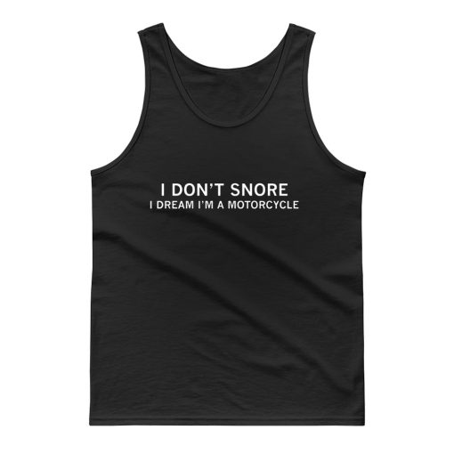 I DONT SNORE Tank Top